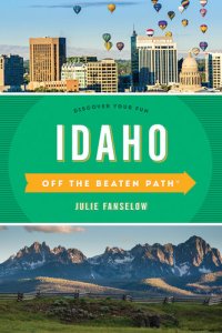 cover of the book Idaho Off the Beaten Path®: Discover Your Fun