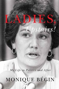 cover of the book Ladies, Upstairs!: My Life in Politics and After