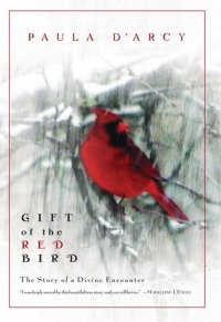 cover of the book Gift of the Red Bird: The Story of a Divine Encounter