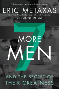 cover of the book Seven More Men: And the Secret of Their Greatness