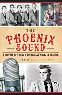 cover of the book The Phoenix Sound: A History of Twang & Rockabilly Music in Arizona