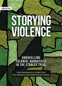 cover of the book Storying Violence: Unravelling Colonial Narratives In The Stanley Trial