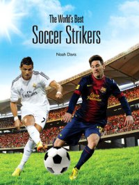 cover of the book The World's Best Soccer Strikers