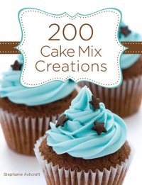 cover of the book 200 Cake Mix Creations