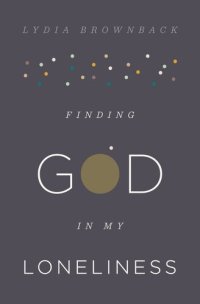 cover of the book Finding God in My Loneliness