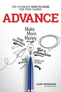 cover of the book Advance: The Ultimate How-To Guide For Your Career