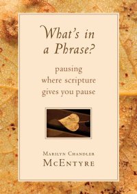 cover of the book What's in a Phrase?: Pausing Where Scripture Gives You Pause