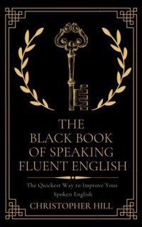 cover of the book The Black Book of Speaking Fluent English: The Quickest Way to Improve Your Spoken English