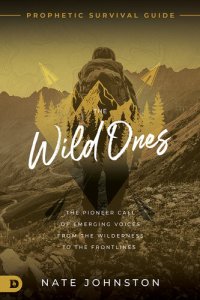 cover of the book The Wild Ones: The Pioneer Call of Emerging Voices from the Wilderness to the Frontlines