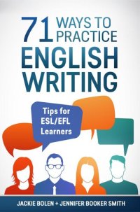 cover of the book 71 Ways to Practice English Writing: Tips for ESL/EFL Learners