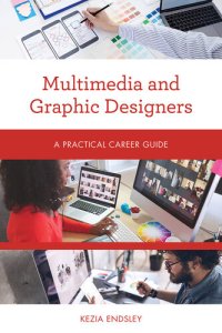 cover of the book Multimedia and Graphic Designers: A Practical Career Guide