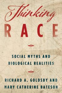 cover of the book Thinking Race: Social Myths and Biological Realities