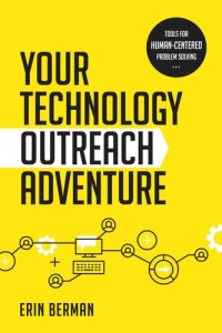 cover of the book Your Technology Outreach Adventure: Tools for Human-Centered Problem Solving