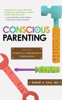 cover of the book Conscious Parenting: Using the Parental Awareness Threshold