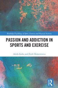 cover of the book Passion and Addiction in Sports and Exercise