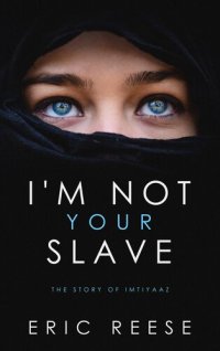 cover of the book I'm not your Slave: The Story of Imtiyaaz