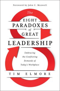 cover of the book The Eight Paradoxes of Great Leadership: Embracing the Conflicting Demands of Today's Workplace