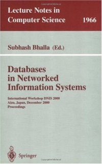 cover of the book Databases in Networked Information Systems: International Workshop DNIS 2000 Aizu, Japan, December 4–6, 2000 Proceedings