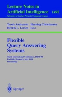 cover of the book Flexible Query Answering Systems: Third International Conference, FQAS'98 Roskilde, Denmark, May 13–15, 1998 Proceedings