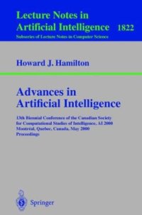 cover of the book Advances in Artificial Intelligence: 13th Biennial Conference of the Canadian Society for Computational Studies of Intelligence, AI 2000 Montéal, Quebec, Canada, May 14–17, 2000 Proceedings