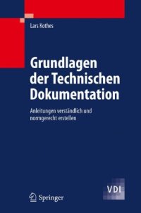 cover of the book Grundlagen der Technischen Dokumentation: Anleitungen verständlich und normgerecht erstellen 