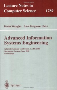 cover of the book Advanced Information Systems Engineering: 12th International Conference, CAiSE 2000 Stockholm, Sweden, June 5–9, 2000 Proceedings