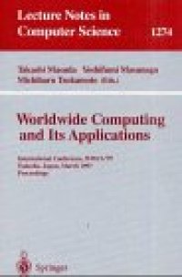 cover of the book Worldwide Computing and Its Applications: International Conference, WWCA'97 Tsukuba, Japan, March 10–11, 1997 Proceedings