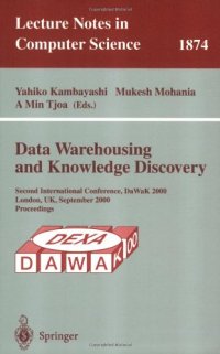 cover of the book Data Warehousing and Knowledge Discovery: Second International Conference, DaWaK 2000 London, UK, September 4–6, 2000 Proceedings