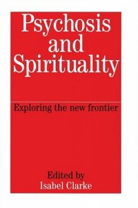 cover of the book Psychosis and Spirituality: Exploring the New Frontier