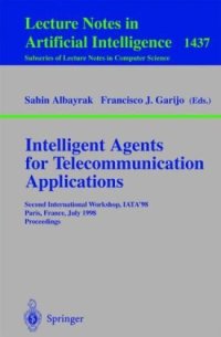 cover of the book Intelligent Agents for Telecommunication Applications: Second International Workshop, IATA'98 Paris, France, July 4–7, 1998 Proceedings