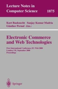 cover of the book Electronic Commerce and Web Technologies: First International Conference, EC-Web 2000 London, UK, September 4–6, 2000 Proceedings