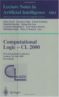 cover of the book Computational Logic — CL 2000: First International Conference London, UK, July 24–28, 2000 Proceedings