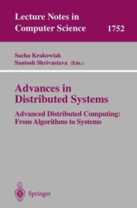 cover of the book Advances in Distributed Systems: Advanced Distributed Computing: From Algorithms to Systems