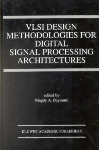 cover of the book VLSI Design Methodologies for Digital Signal Processing Architectures