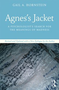 cover of the book Agnes's Jacket: A Psychologist's Search for the Meanings of Madness.Revised and Updated with a New Epilogue by the Author