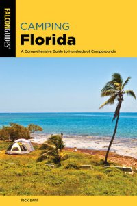 cover of the book Camping Florida: A Comprehensive Guide to Hundreds of Campgrounds