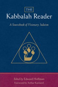 cover of the book The Kabbalah Reader: A Sourcebook of Visionary Judaism