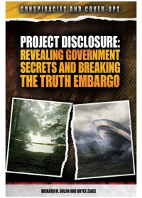 cover of the book Project Disclosure: Revealing Government Secrets and Breaking the Truth Embargo