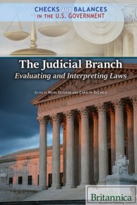 cover of the book The Judicial Branch: Evaluating and Interpreting Laws