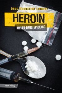 cover of the book Heroin: Killer Drug Epidemic