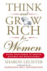 cover of the book Think and Grow Rich for Women: Using Your Power to Create Success and Significance