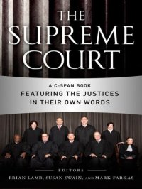 cover of the book The Supreme Court: A C-SPAN Book Featuring the Justices in their Own Words