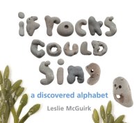 cover of the book If Rocks Could Sing: A Discovered Alphabet