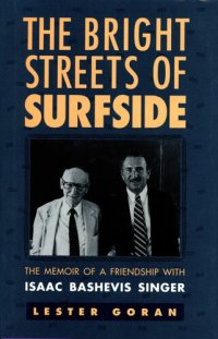 cover of the book The Bright Streets of Surfside: The Memoir of a Friendship with Isaac Bashevis Singer