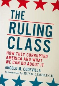 cover of the book The Ruling Class: How They Corrupted America and What We Can Do About It