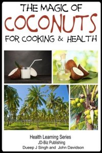 cover of the book The Magic of Coconuts For Cooking and Health