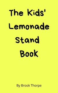 cover of the book The Kids' Lemonade Stand Book