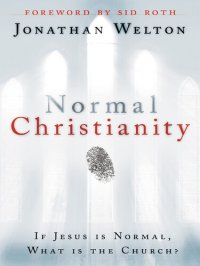 cover of the book Normal Christianity: If Jesus is normal, what is the Church?