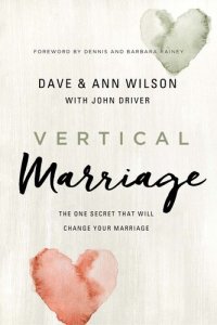 cover of the book Vertical Marriage: The One Secret That Will Change Your Marriage