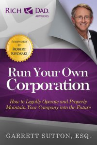 cover of the book Run Your Own Corporation: How to Legally Operate and Properly Maintain Your Company Into the Future